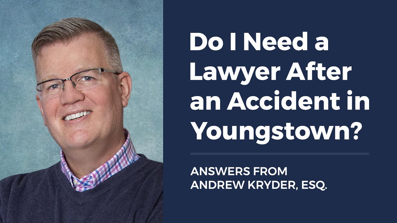 Do I Need a Lawyer After an Accident in Youngstown?