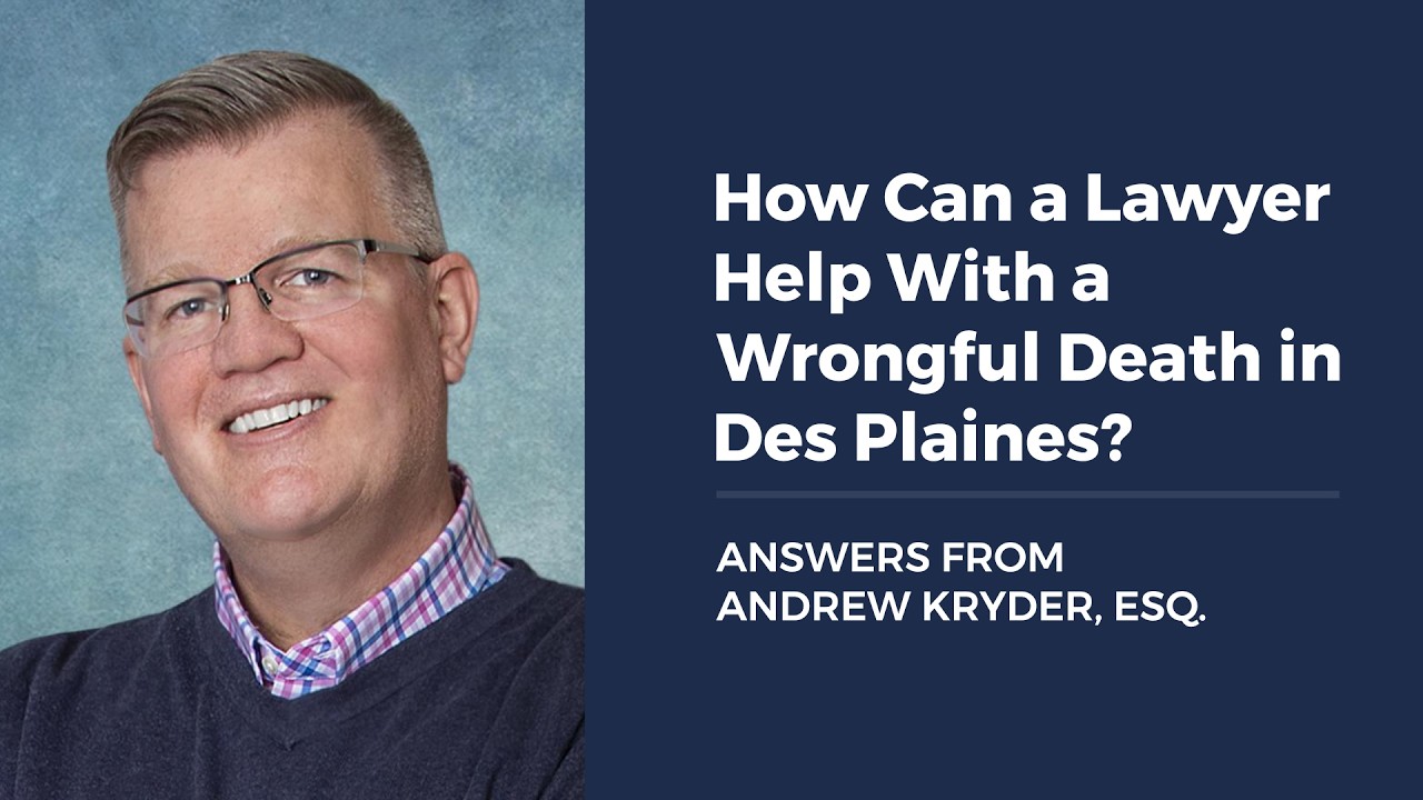 How Can a Lawyer Help With a Wrongful Death in Des Plaines?