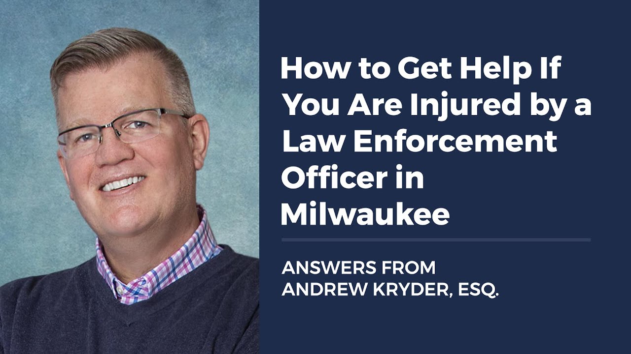 How to Get Help If You Are Injured by a Law Enforcement Officer in Milwaukee