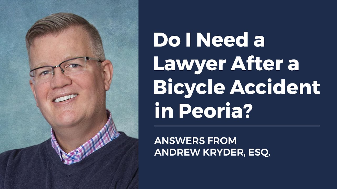 Do I Need a Lawyer After a Bicycle Accident in Peoria?