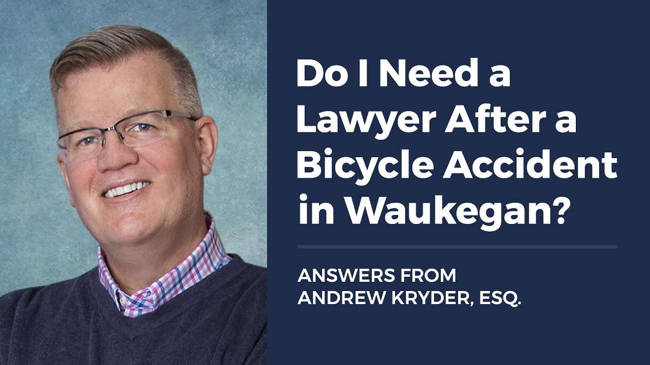 Do I Need a Lawyer After a Bicycle Accident in Waukegan?