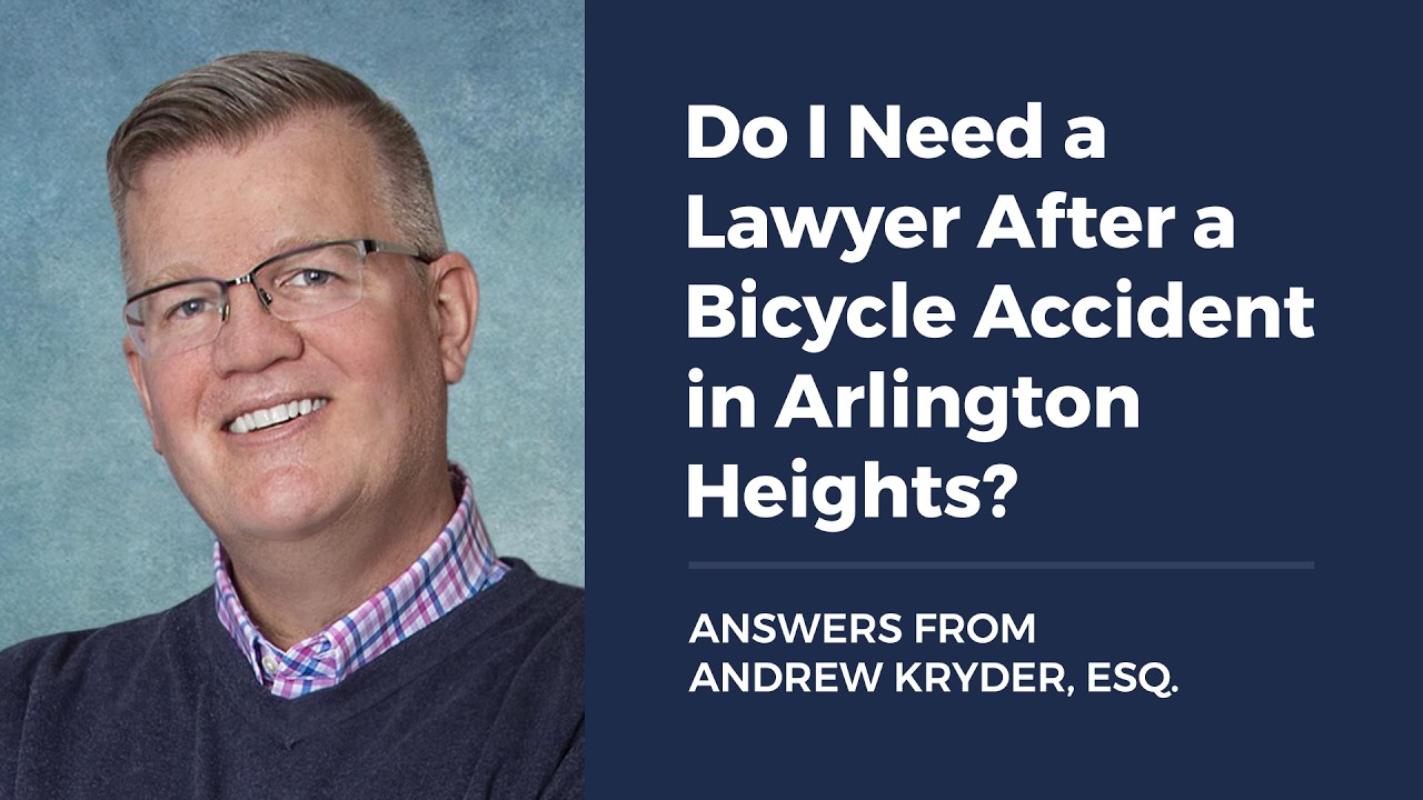 Do I Need a Lawyer After a Bicycle Accident in Arlington Heights?