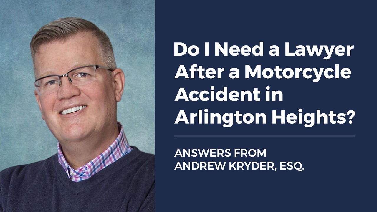 Do I Need a Lawyer After a Motorcycle Accident in Arlington Heights?