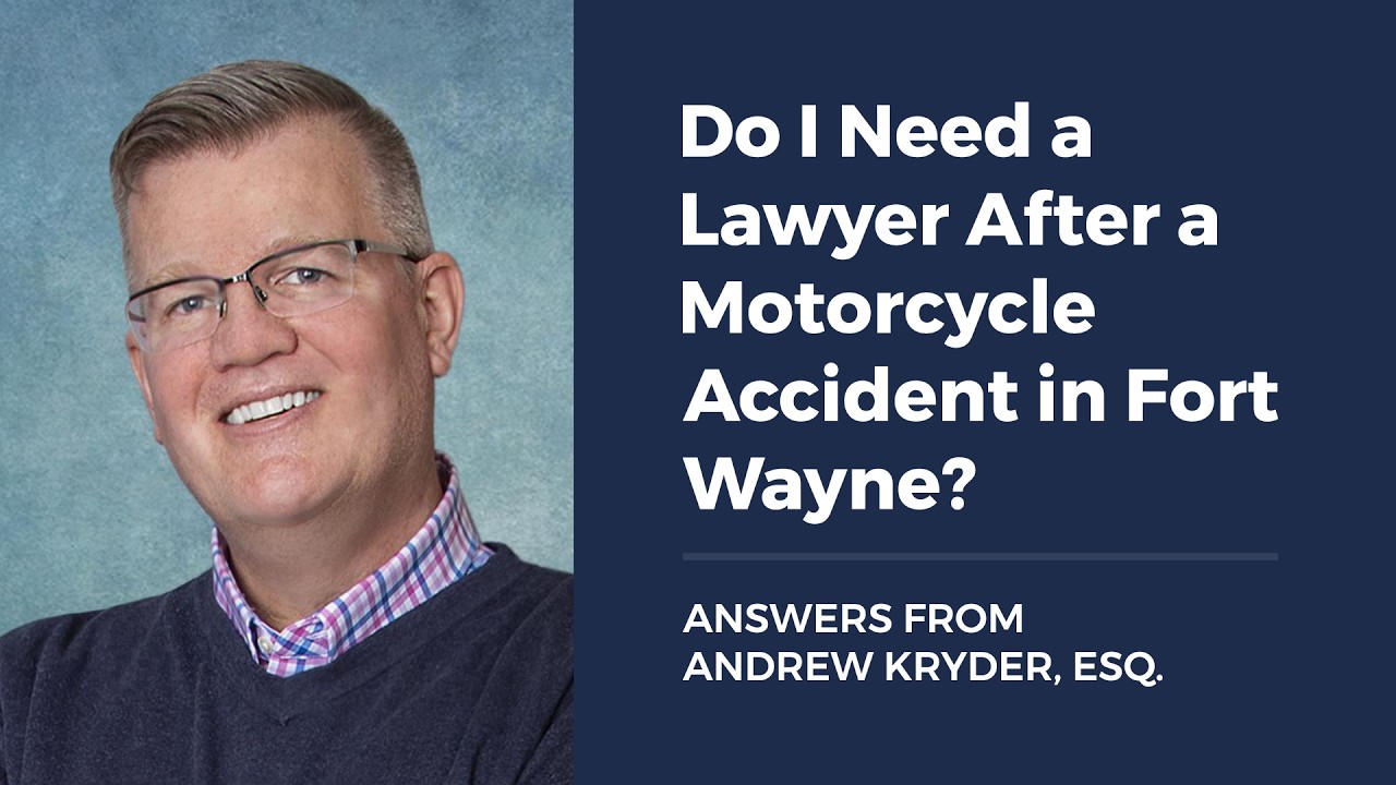 Do I Need a Lawyer After a Motorcycle Accident in Fort Wayne?