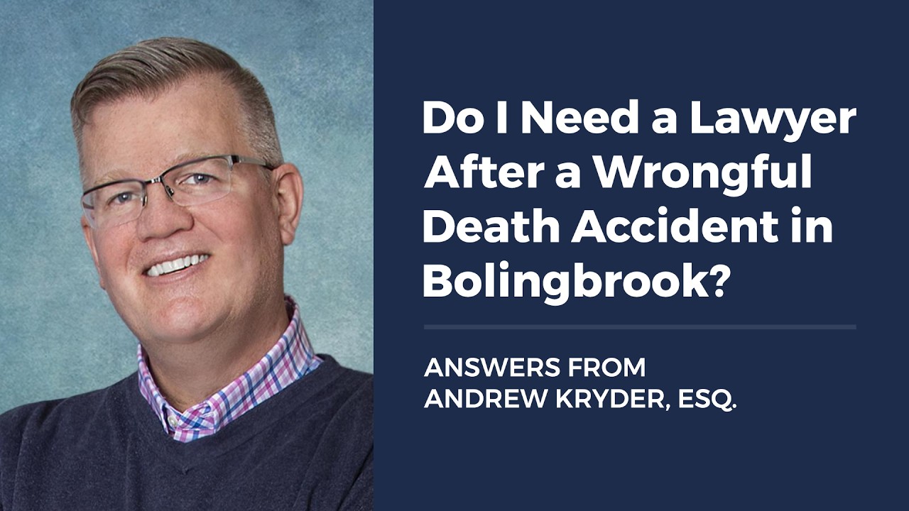 Do I Need a Lawyer After a Wrongful Death Accident in Bolingbrook?