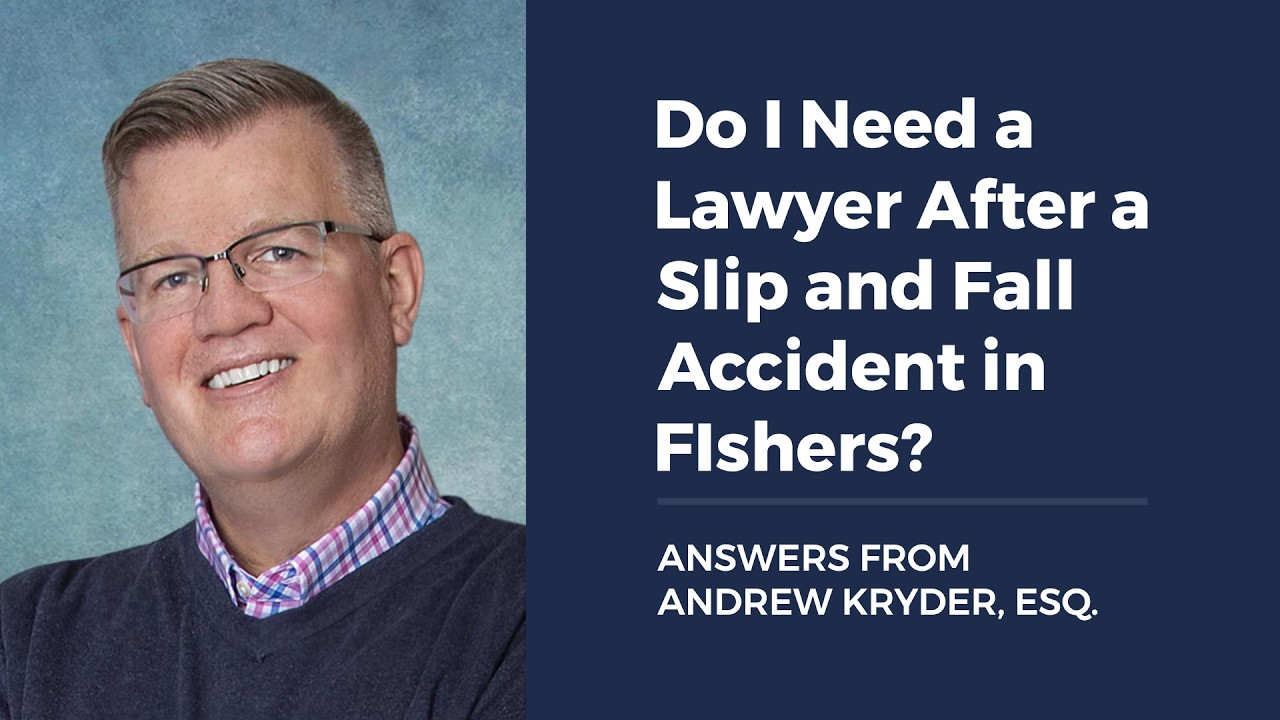 Do I Need a Lawyer After a Slip &amp; Fall Accident in Fishers?