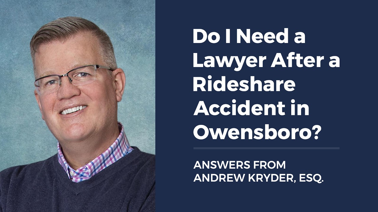 Do I Need a Lawyer After a Rideshare Accident in Owensboro?
