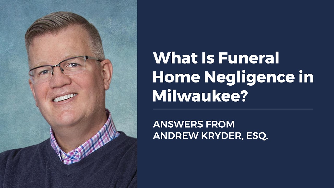 What Is Funeral Home Negligence in Milwaukee?
