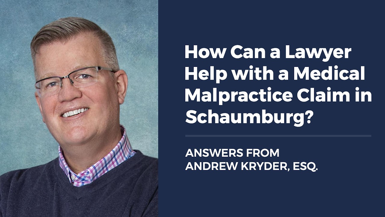 How Can a Lawyer Help with a Medical Malpractice Claim in Schaumburg?