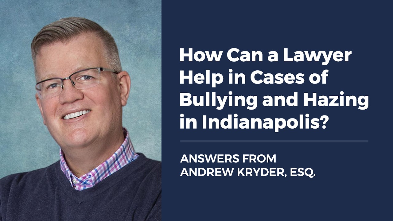How Can a Lawyer Help in Cases of Bullying and Hazing in Indianapolis?