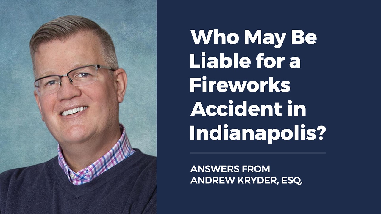 Who May Be Liable for a Fireworks Accident in Indianapolis?