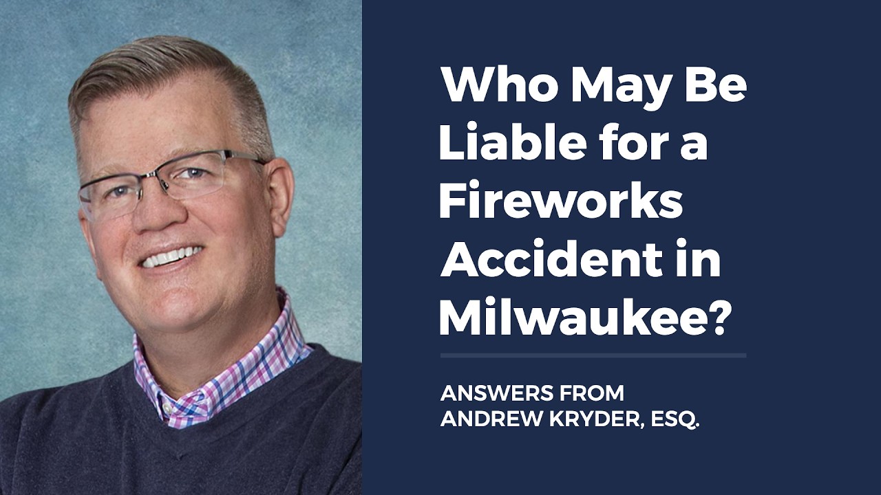 Who May Be Liable for a Fireworks Accident in Milwaukee?